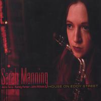 Sarah Manning : House on Eddy Street