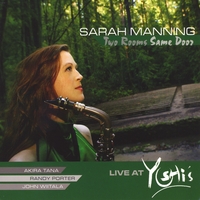 Sarah Manning : Live at Yoshi's: Two Rooms Same Door