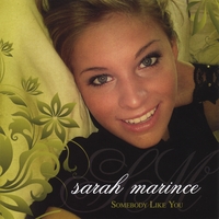 SARAH MARINCE: Somebody Like You