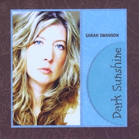 Sarah Swanson : Dark Sunshine