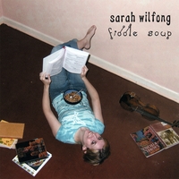 Sarah Wilfong : Fiddle Soup