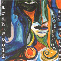 SARAH WOOLF: Ask My Lover