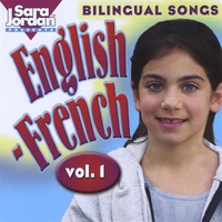 SARA JORDAN PUBLISHING: Bilingual Songs: English-French, vol. 1
