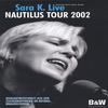 SARA K.: Sara K. Live DVD / Nautilus Tour 2002 (PAL encoded)