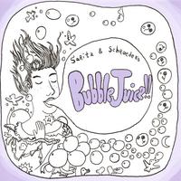 Sarita and Schroeder : Bubblejuice!