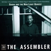 SASHA AND THE NEW LIGHT QUINTET: The Assembler