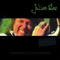 Julian Sas : Wandering Between Worlds (2 Cd Set) European Import