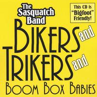www.sasquatchband.com : bikers and trikers and boombox babies