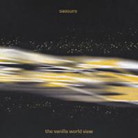 SASSURE: The Vanilla World View CD