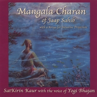 Satkirin Kaur Khalsa : Mangala Charan of Jaap Sahib
