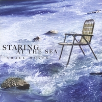 staring at the sea : small moves