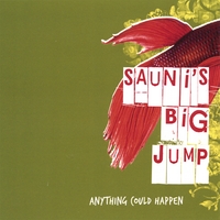 Sauni's Big Jump : Anything Could Happen