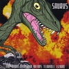 SAURUS: The Word Dinosaur Means Terrible Lizard