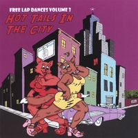 Various Artists : Free Lap Dances Volume 3: Hot Tails In The City