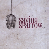 Saving Sparrow : Saving Sparrow EP