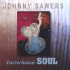 JOHNNY SAWERS: Easterhouse Soul