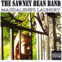 THE SAWNEY BEAN BAND: Magdalene's Laundry - EP