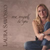 LAURA SAWOSKO: Me, Myself and You