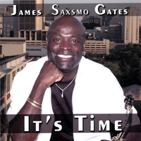 JAMES SAXSMO GATES: It's Time