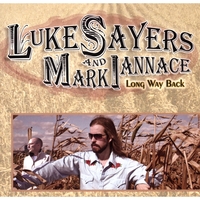Luke Sayers & Mark Iannace : Long Way Back