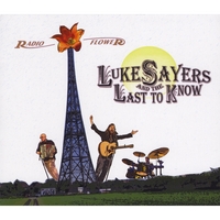 LUKE SAYERS & THE LAST TO KNOW: Radio Flower