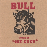 Say Zuzu : Bull