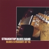 STRAIGHTUP BLUES BAND: Blues - Straight At Ya'