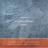 SANTA BARBARA COMMUNITY CHURCH: We Have a Hope