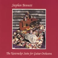 Stephen Bennett : The Nutcracker Suite for Guitar Orchestra