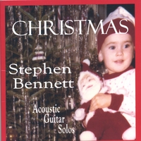 Stephen Bennett : Christmas - Acoustic Guitar Solos