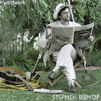 Stephen Bishop : Yardwork