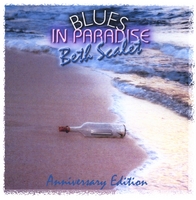 Beth Scalet : Blues in Paradise -- Anniversary Edition