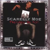 Scarelly Moe : Prepared Or Not