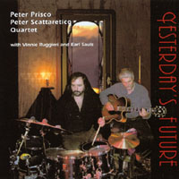 Peter Prisco Peter Scattaretico Quartet : Yesterday's Future