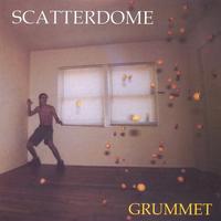 Scatterdome : Grummet