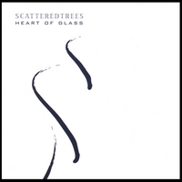 Scatteredtrees : Heart of Glass