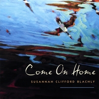 Susannah Blachly : Come On Home