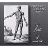 SQUEAKY CLEAN CRETINS: of Flesh, of Marrow