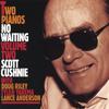 SCOTT CUSHNIE, DOUG RILEY,TYLER YAREMA AND LANCE ANDERSON: Two Pianos, No Waiting, Vol.2