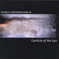 Schola Cantorum Dublin : Canticle of the Sun