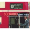 SCENARIO: Jazz The Beatles