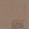 SCENIC SQUARE: Opportunity