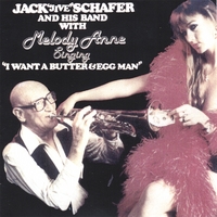 Jack 'Jive' Schafer and Melody Anne : I Want A Butter And Egg Man