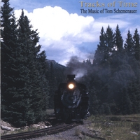 Tom Schemenauer : Tracks Of Time