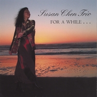 SUSAN CHEN: For A While...