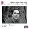 SERGEY SCHEPKIN: Johann Sebastian Bach: The Well-Tempered Clavier II