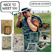 Dietmar Scherf : Nice To Meet Ya!