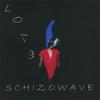 SCHIZOWAVE: Love