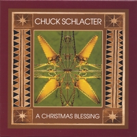 Chuck Schlacter : A Christmas Blessing
