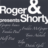 Gregory Isaacs, Freddie McGregor, Frankie Paul, Toyin Adekale, T : Roger & Shorty presents